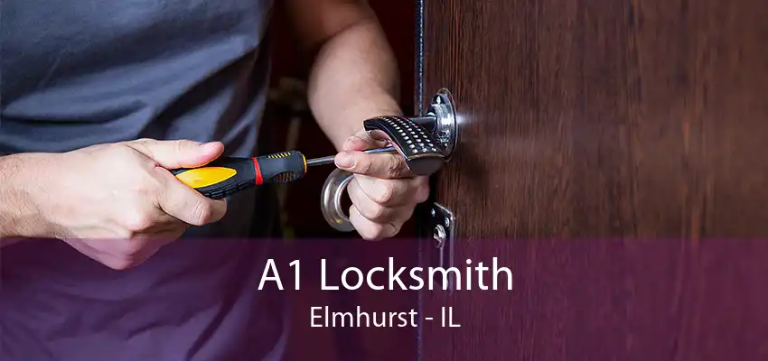 A1 Locksmith Elmhurst - IL