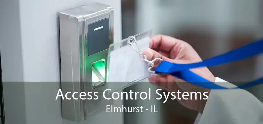 Access Control Systems Elmhurst - IL