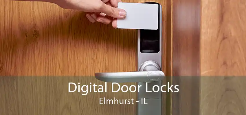 Digital Door Locks Elmhurst - IL