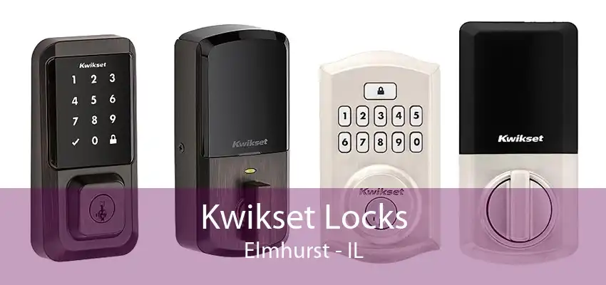 Kwikset Locks Elmhurst - IL