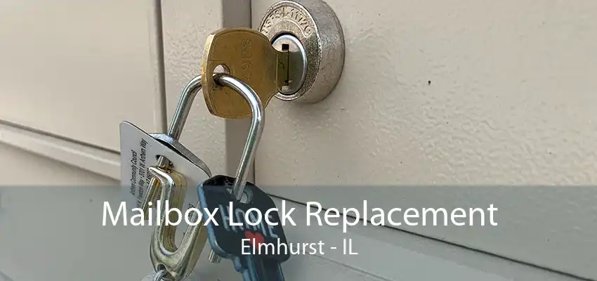 Mailbox Lock Replacement Elmhurst - IL