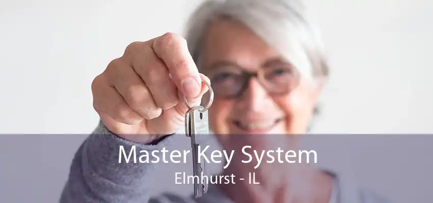 Master Key System Elmhurst - IL