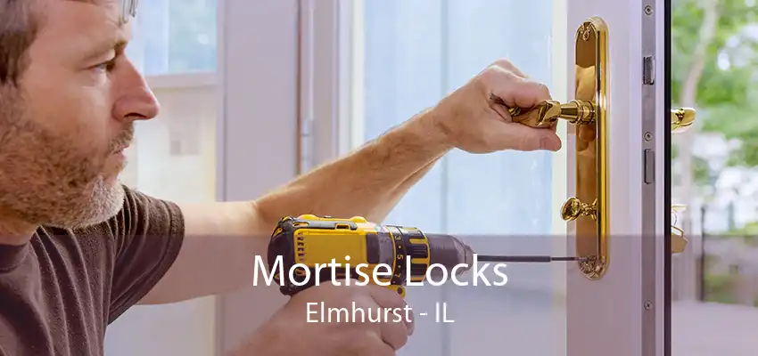 Mortise Locks Elmhurst - IL