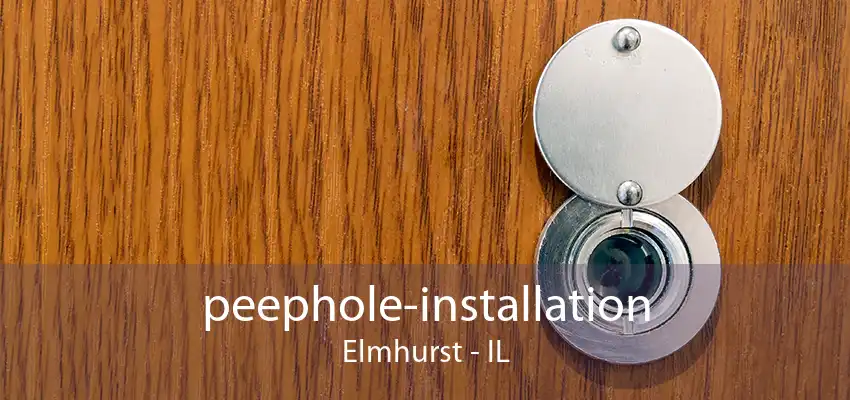 peephole-installation Elmhurst - IL