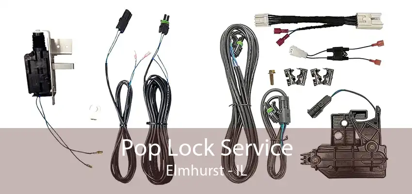 Pop Lock Service Elmhurst - IL