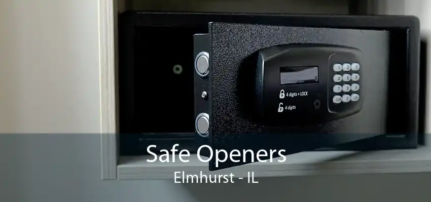 Safe Openers Elmhurst - IL